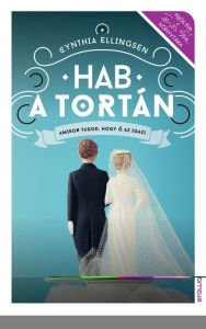 Title: Hab a tortán, Author: Cynthia Ellingsen