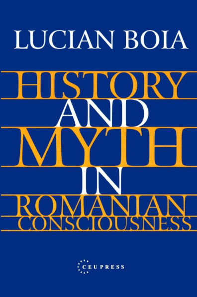 History and Myth in Romanian Consciousness