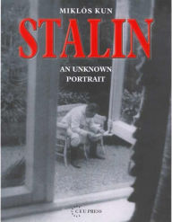 Title: Stalin: An Unknown Portrait, Author: Mikl s Kun