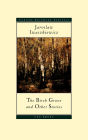 The Birch Grove and Other Stories (Central European Classics)