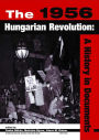 The 1956 Hungarian Revolution: A History in Documents