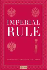 Title: Imperial Rule, Author: Alexei Miller