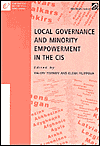 Title: Local Governance and Minority Empowerment in the CIS / Edition 1, Author: Valery Tishkov