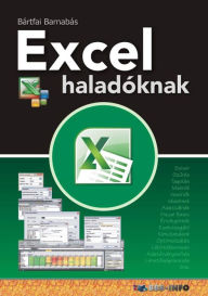 Title: Excel haladóknak, Author: Barnabás Bártfai