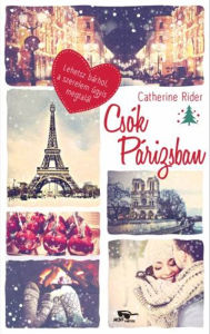 Title: Csók Párizsban, Author: Catherine Rider
