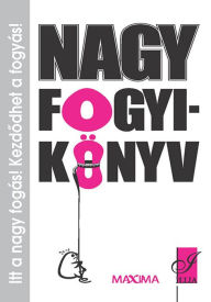 Title: Nagy fogyikönyv, Author: Horváth Ildikó Zsuzsanna