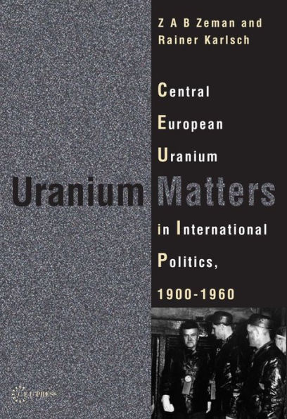 Uranium Matters: Central European Uranium in International Politics, 1900-1960