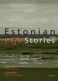 Title: Estonian Life Stories, Author: Rutt Hinrikus