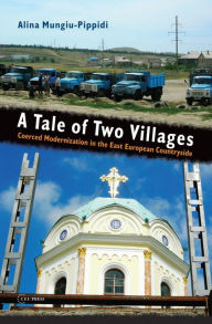 Title: A Tale of Two Villages, Author: Alina Mungiu-Pippidi