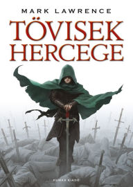 Title: Tövisek hercege, Author: Mark Lawrence