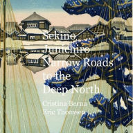 Title: Sekino Junichiro Narrow Roads to the Deep North, Author: Cristina Berna