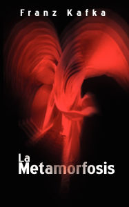 Title: La Metamorfosis / The Metamorphosis, Author: Franz Kafka
