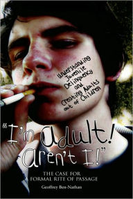 Title: I M Adult! Aren T I!, Author: Geoffrey Ben-Nathan