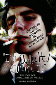 Title: I'M Adult! Aren'T I!, Author: Geoffrey Ben-Nathan
