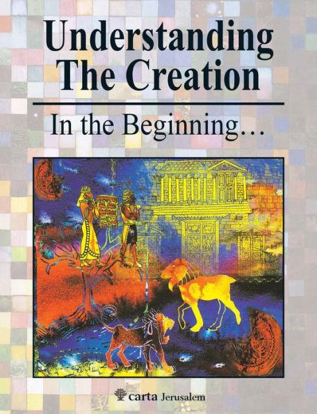 Understanding the Creation: In The Beginning...