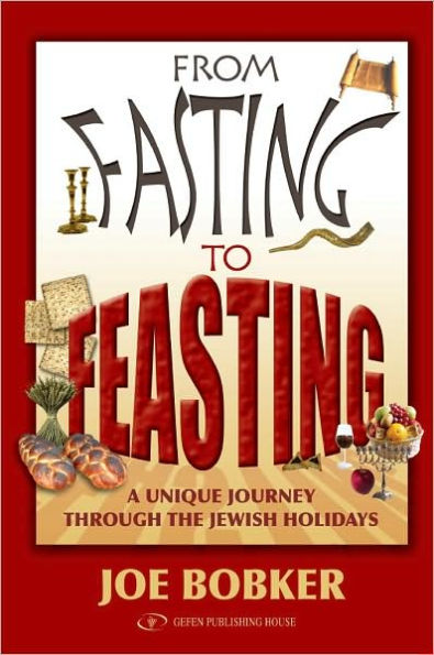 From Fasting to Feasting: A Unique Journey Through the Jewish Holidays