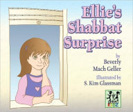 Title: Ellie's Shabbat Surprise, Author: Beverly Mach Geller