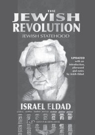 Title: The Jewish Revolution: Jewish Statehood, Author: Israel Eldad