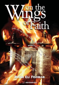 Title: On the Wings of Faith, Author: Eli Fishman