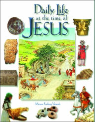 Title: Daily Life at the Time of Jesus, Author: Miriam Feinberg Vamosh