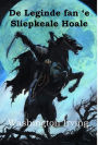 De Leginde fan Sliepkeale Hoale: The Legend of Sleepy Hollow, Frisian edition
