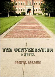 Title: The Conversation: A Novel, Author: Joshua Golding