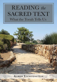 Title: Reading the Sacred Text: What the Torah Tells Us, Author: Aaron Lichtenstein