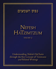 Free ebooks download torrents Nefesh HaTzimtzum, Volume 2: Understanding Nefesh HaChaim through the Key Concept of Tzimtzum and Related Writings PDF iBook 9789655241778 by Avinoam Fraenkel