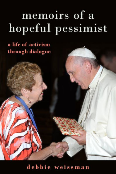 Memoirs of a Hopeful Pessimist: A Life of Activism through Dialogue