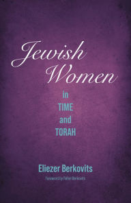 Title: Jewish Women in Time and Torah, Author: Eliezer Berkovits