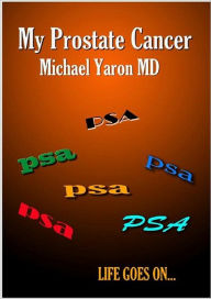 Title: My Prostate Cancer, Author: Yaron Michael