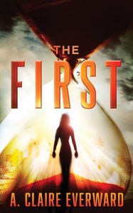 Title: THE FIRST, Author: A. Claire Everward