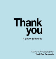 Title: Thank you: A gift of gratitude, Author: Yael Bar Pessach
