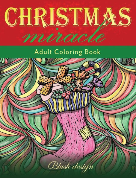Christmas Miracle: Adult Coloring Book