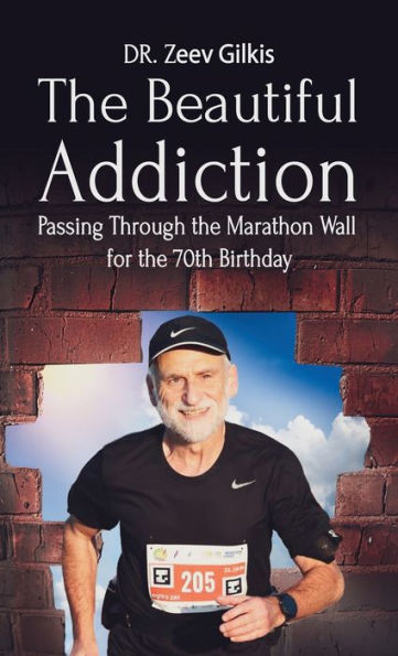 The Beautiful Addiction: Passing Through the Marathon Wall for the 70th Birthday