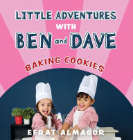 Title: Baking Cookies with Ben and Dave, Author: Efrat Almagor