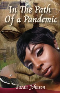 Title: In the Path of a Pandemic, Author: Susan Johnson
