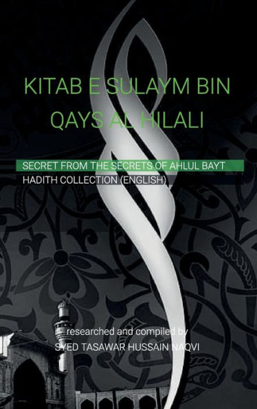 KITAB-E-SULAYM BIN Qays AL-HILALI, Shia Hadith Collection by Sulaym ibn Hilali