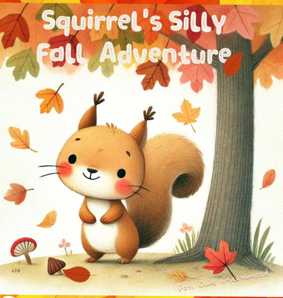 Squirrel's Silly Fall Adventure