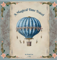 Title: A magical Time Travel, Author: Michal Yair