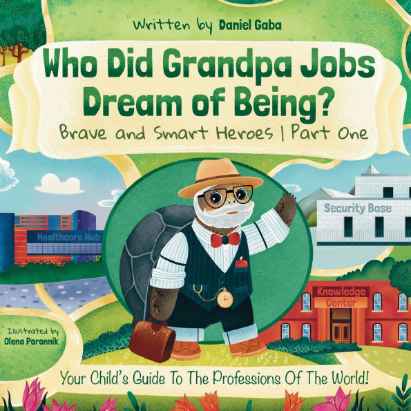 Who Did Grandpa Jobs Dream of Being? Brave and Smart Heroes Part One