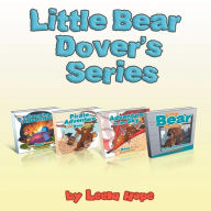 Title: Little Bear Dover's Series Four-Book Collection: Books 1-4, Author: Leela Hope