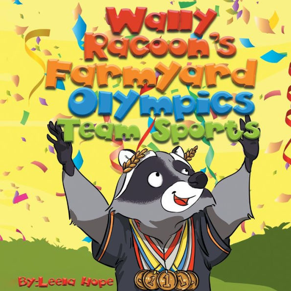 Wally Raccoon's Farmyard Olympics Team Sports