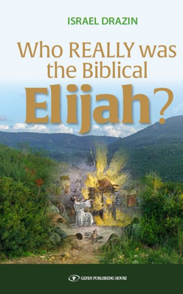 Who Really Was the Biblical Elijah