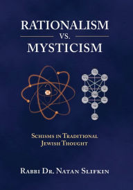 Free download of textbooks in pdf format Rationalism vs. Mysticism: Schisms in Traditional Jewish Thought