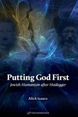 Putting God First: Jewish Humanism After Heidegger