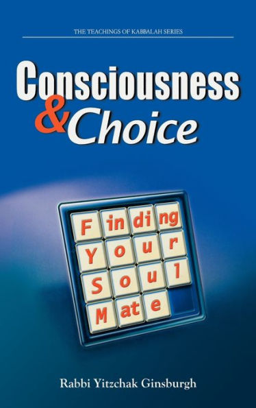 Consciousness & Choice: Finding Your Soul Mate