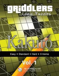Title: Griddlers Logic Puzzles: Kakuro, Author: Griddlers Team
