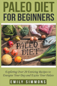 Title: Paleo Diet for Beginners, Author: Emily Simmons