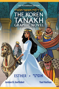 Title: The Koren Tanakh Graphic Novel: Esther, Author: Jordan B. Gorfinkel